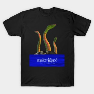 Snake Island - This is ours now T-Shirt